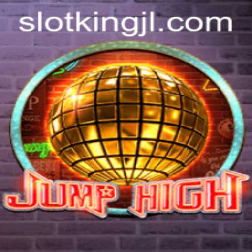 Exploring the World of JumpHigh: A Thrilling Adventure with KingJL